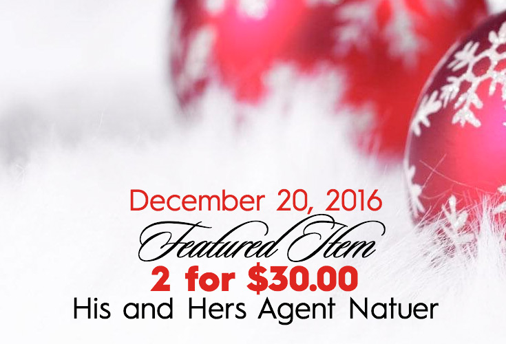 December 20, 2016 FEATURED ITEM 2 for $30 His and Hers Agent Natuer